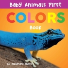 Baby Animals First Colors Book (Baby Animals First Series #3) Cover Image