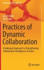 Practices of Dynamic Collaboration: A Dialogical Approach to Strengthening Collaborative Intelligence in Teams (Management for Professionals) Cover Image