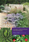 Gardening on the Dry Side of Texas: Drought-Tolerant Plants and Techniques Cover Image