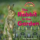 The Rabbit in the Garden (Nature) By Dana Meachen Rau Cover Image