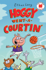 Hoggy Went-A-Courtin' (I Like to Read Comics) By Ethan Long Cover Image