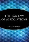 The Tax Law of Associations By Bruce R. Hopkins Cover Image