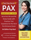 PAX Exam Study Guide: NLN PAX RN and PN Study Guide with Practice Test Questions for the NLN Pre Entrance Exam [3rd Edition Prep Book] By Tpb Publishing Cover Image