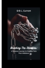 Breaking the Shackles: A Personal Journey to Freedom from Porn Addiction By Erik L. Current Cover Image