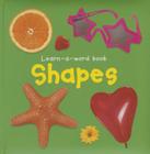 Learn-A-Word Picture Book: Shapes (Learn-A-Word Book) By Nicola Tuxworth Cover Image