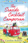 The Seaside Cocktail Campervan By Caroline Roberts Cover Image
