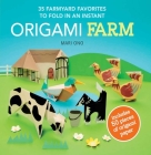 Origami Farm: 35 farmyard favorites to fold in an instant Cover Image