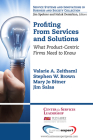 Profiting From Services and Solutions: What Product-Centric Firms Need to Know By Valarie a. Zeithaml, Stephen W. Brown Cover Image
