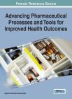 Advancing Pharmaceutical Processes and Tools for Improved Health Outcomes Cover Image