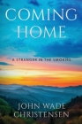 Coming Home: A Stranger In the Smokies By John Wade Christensen Cover Image