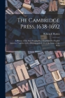 The Cambridge Press, 1638-1692; a History of the First Printing Press Established in English America, Together With a Bibliographical List of the Issu By Robert F. D. 1934 Roden (Created by) Cover Image