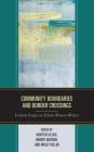 Community Boundaries and Border Crossings: Critical Essays on Ethnic Women Writers (Transforming Literary Studies) By Kristen Lillvis (Editor), Robert Miltner (Editor), Molly Fuller (Editor) Cover Image