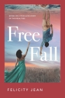 Free Fall: Based on a True Love Story of Two Realities By Felicity Jean Cover Image