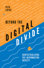 Beyond the Digital Divide: Contextualizing the Information Society Cover Image