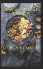 Oma's Tips En Trucs: Huis & Keuken By Guy Holt Cover Image