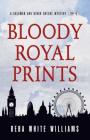 Bloody Royal Prints By Reba White Williams Cover Image
