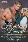 Highland Breath By Michelle Deerwester-Dalrymple Cover Image
