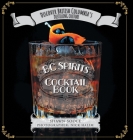 BC Spirits Cocktail Book: Discover British Columbia's Distilling Culture By Shawn Soole, Nick Halim (Photographer), Alexie Glover (Editor) Cover Image