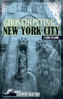 Ghosthunting New York City (America's Haunted Road Trip) Cover Image