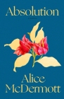 Absolution: A Novel By Alice McDermott Cover Image