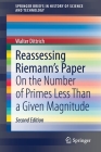 Reassessing Riemann's Paper: On the Number of Primes Less Than a Given Magnitude (Springerbriefs in History of Science and Technology) By Walter Dittrich Cover Image