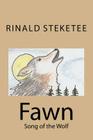 Fawn: Song of the Wolf By Rinald C. Steketee Cover Image
