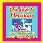 Fly Like A Flamingo Cover Image