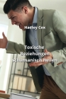 Toxische Beziehungen schamanisch heilen By Hadley Cox Cover Image