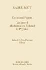 Raoul Bott: Collected Papers: Volume 4: Mathematics Related to Physics (Contemporary Mathematicians) By Robert D. MacPherson (Editor) Cover Image