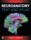 Neuroanatomy Text and Atlas, Fifth Edition By John D. Martin Cover Image