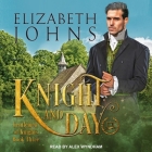 Knight and Day Lib/E By Elizabeth Johns, Alex Wyndham (Read by) Cover Image