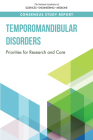 Temporomandibular Disorders: Priorities for Research and Care By National Academies of Sciences Engineeri, Health and Medicine Division, Board on Health Care Services Cover Image