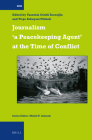Journalism 'a Peacekeeping Agent' at the Time of Conflict (International Comparative Social Studies #40) By Yasemin Giritli İnceoğlu (Volume Editor), Tirşe Erbaysal Filibeli (Volume Editor) Cover Image