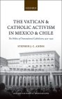 Vatican & Catholic Social Activism Ohm C (Oxford Historical Monographs) By Stephen J. C. Andes Cover Image