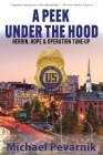 A Peek Under the Hood: Heroin, Hope, and Operation Tune-Up By Michael Pevarnik Cover Image