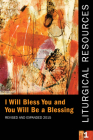 Liturgical Resources 1 Revised and Expanded: I Will Bless You and You Will Be a Blessing Cover Image