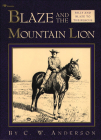 Blaze and the Mountain Lion By C. W. Anderson, C. W. Anderson (Illustrator) Cover Image