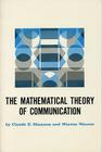 The Mathematical Theory of Communication By Claude E. Shannon, Warren Weaver Cover Image