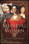 Medieval Women By Michelle Rosenberg Cover Image