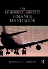 The Commercial Aircraft Finance Handbook By Ronald Scheinberg Cover Image