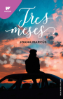 Tres meses / Three Months (Wattpad. Meses a tu lado #3) Cover Image