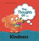Tiny Thoughts on Kindness: Thinking of others By Agnes De Bezenac, Salem De Bezenac, Agnes De Bezenac (Illustrator) Cover Image