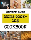 Moms cooking: almond flour cookies recipes By Margaret Riggs Cover Image
