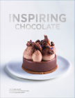 Inspiring Chocolate: Exceptional Recipes Born of Creative Crafting By Claire Pichon Cover Image