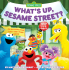 What’s Up, Sesame Street? (A Pop Magic Book): Folds into a 3-D Party! By Matthew Reinhart, Shane Clester (Illustrator) Cover Image