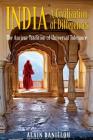 India: A Civilization of Differences: The Ancient Tradition of Universal Tolerance Cover Image