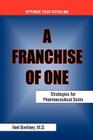 A Franchise of One: Strategies for Pharmaceutical Sales Cover Image