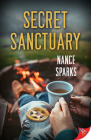 Secret Sanctuary By Nance Sparks Cover Image