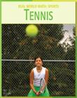 Tennis (21st Century Skills Library: Real World Math) By Katie Marsico Cover Image
