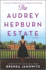 The Audrey Hepburn Estate: A CBS New York Book Club Pick By Brenda Janowitz Cover Image